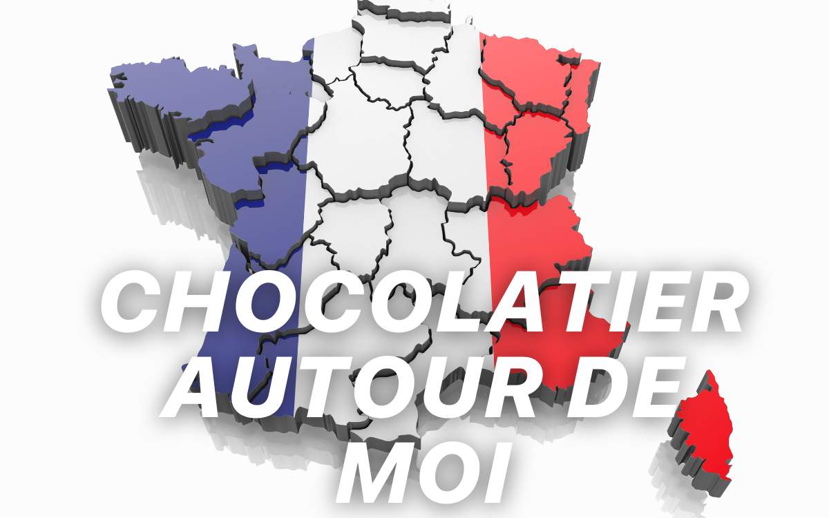 Chocolatier autour de moi