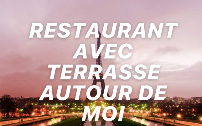 Restaurant avec terrasse autour de moi